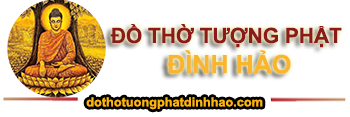 ĐỒ THỜ TƯỢNG PHẬT ĐÌNH HẢO